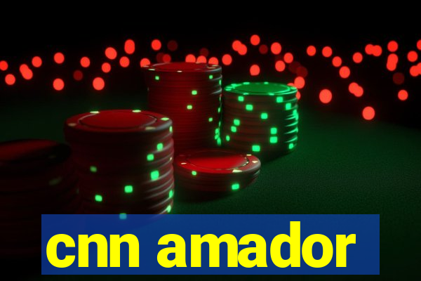 cnn amador